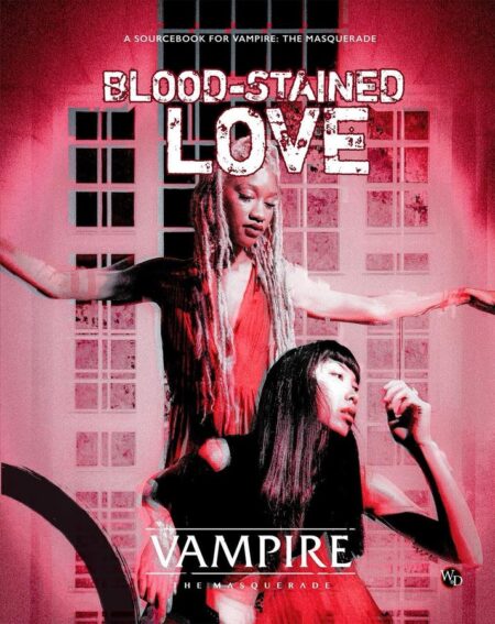 The Supernatural Romance Of Vampire: The Masquerade Blood-Stained Love